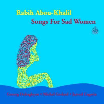 Rabih Abou-Khalil「Songs for Sad Women」